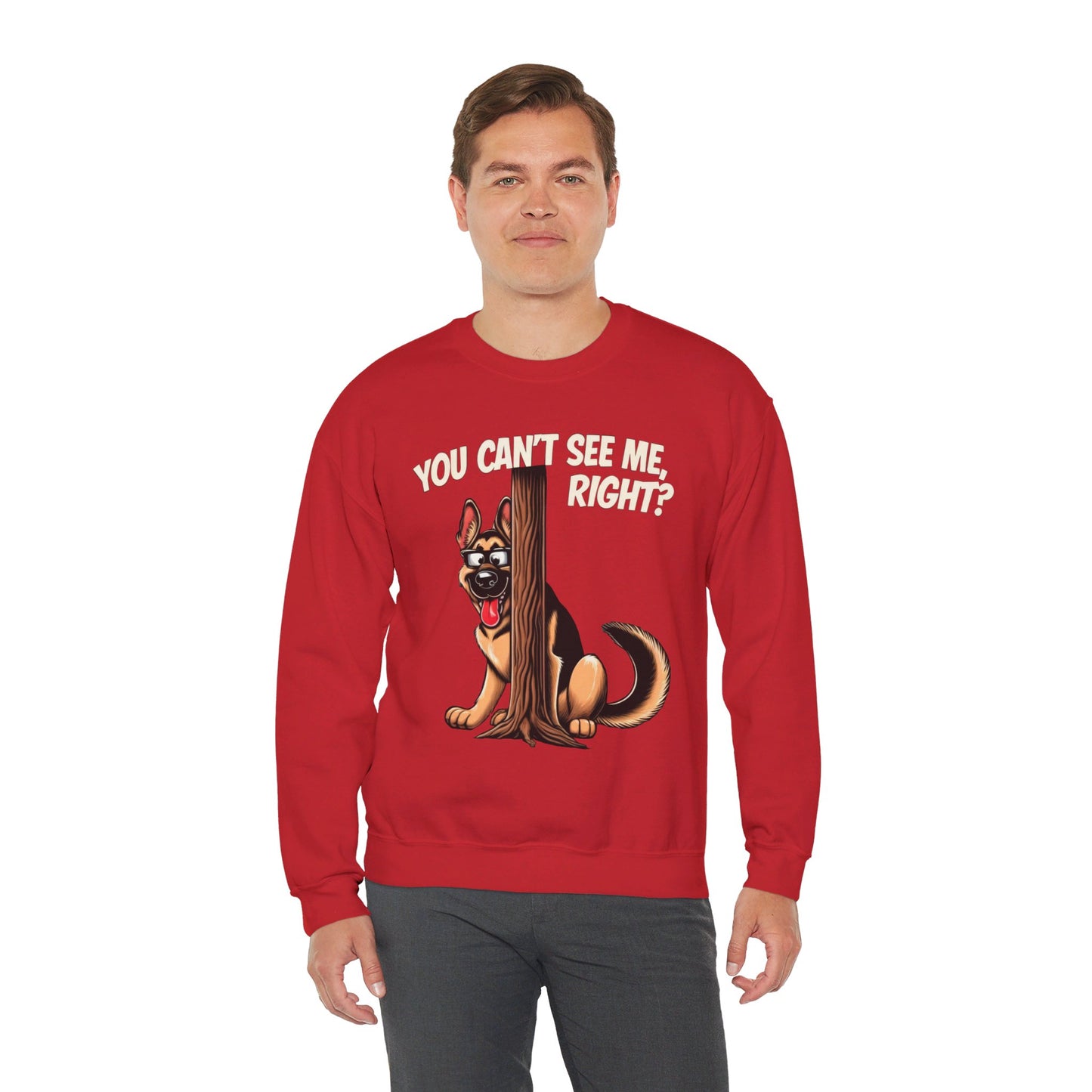 You Can't See Me.  Right? Sweatshirt (10 colors) (German Shepherd)