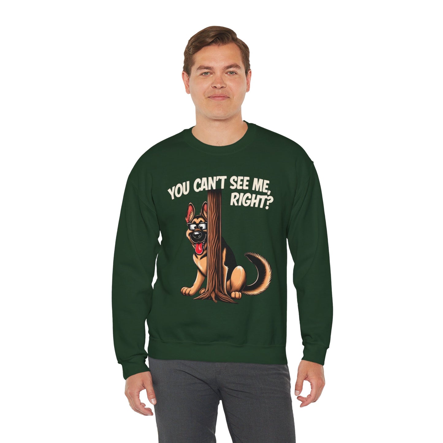 You Can't See Me.  Right? Sweatshirt (10 colors) (German Shepherd)