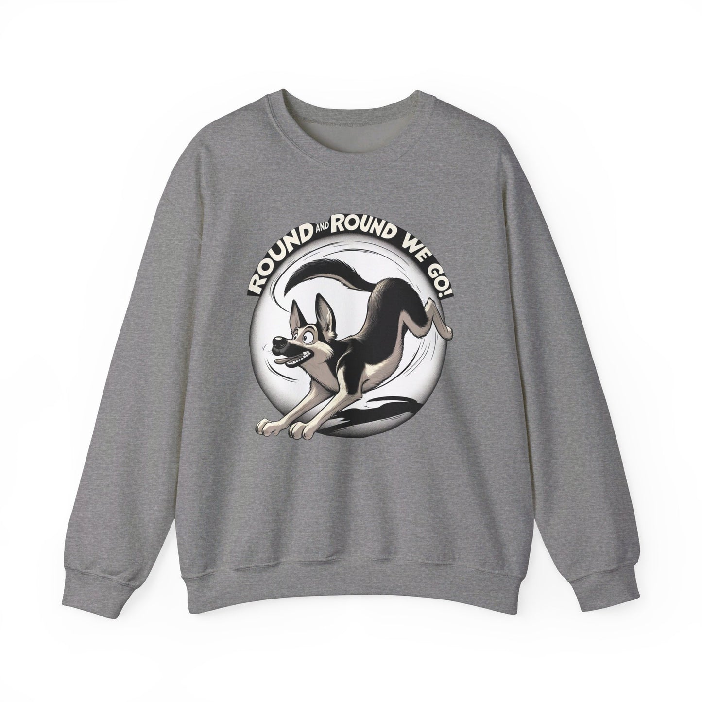 Round and Round We go! Sweatshirt (10 colors) (German Shepherd)