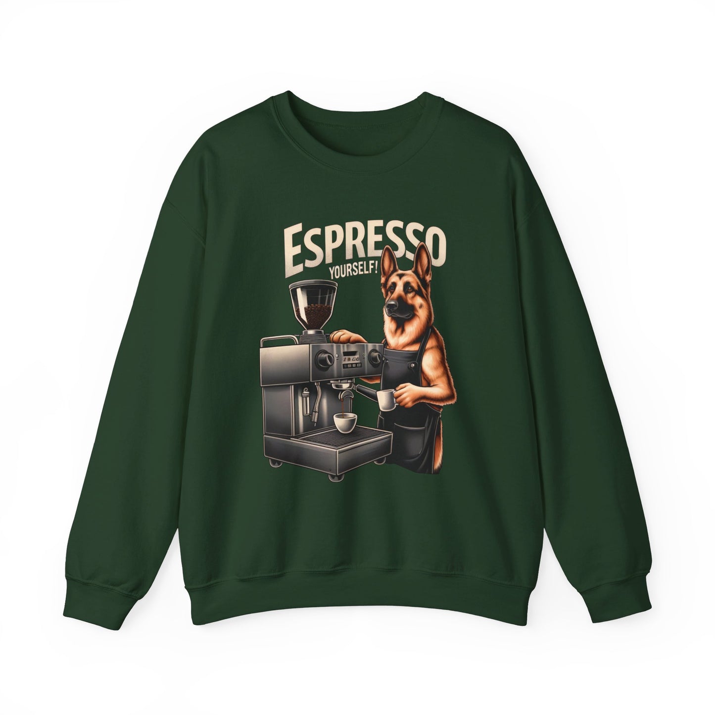 Espresso Yourself Sweatshirt (10 colors) (German Shepherd)