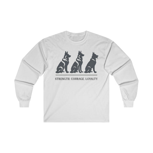 Strength, Courage, Loyalty Long Sleeve Shirt (20 colors) (German Shepherd)