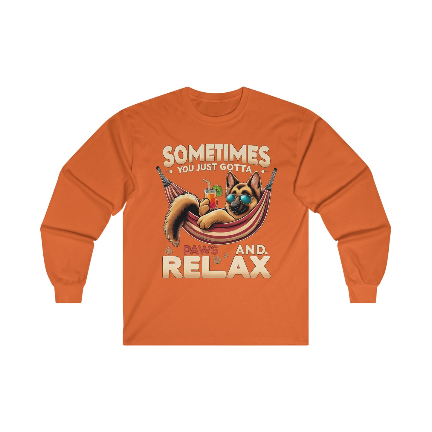 Sometimes You Just Paws and Relax Long Sleeve Shirt(20 colors) (German Shepherd)