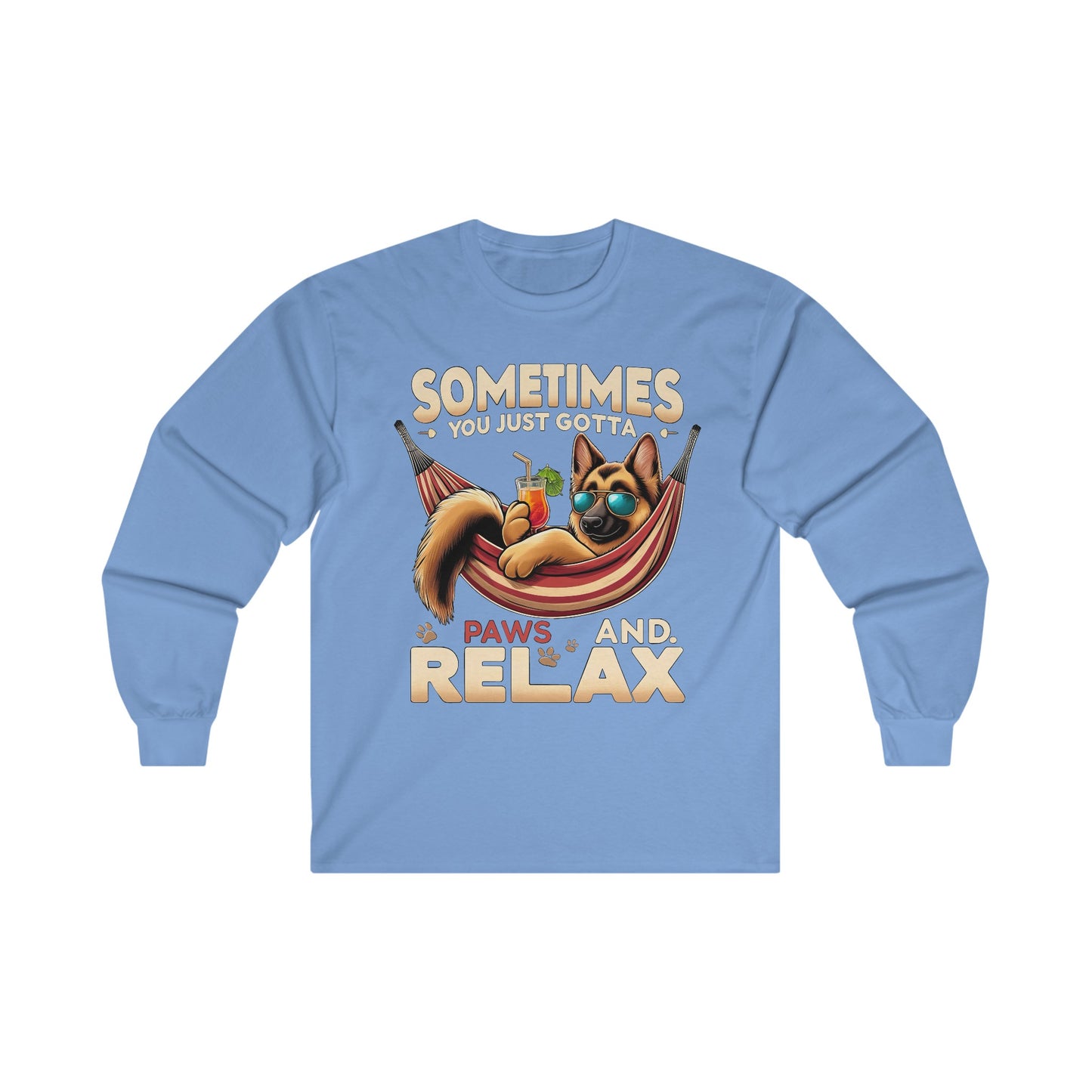 Sometimes You Just Paws and Relax Long Sleeve Shirt(20 colors) (German Shepherd)