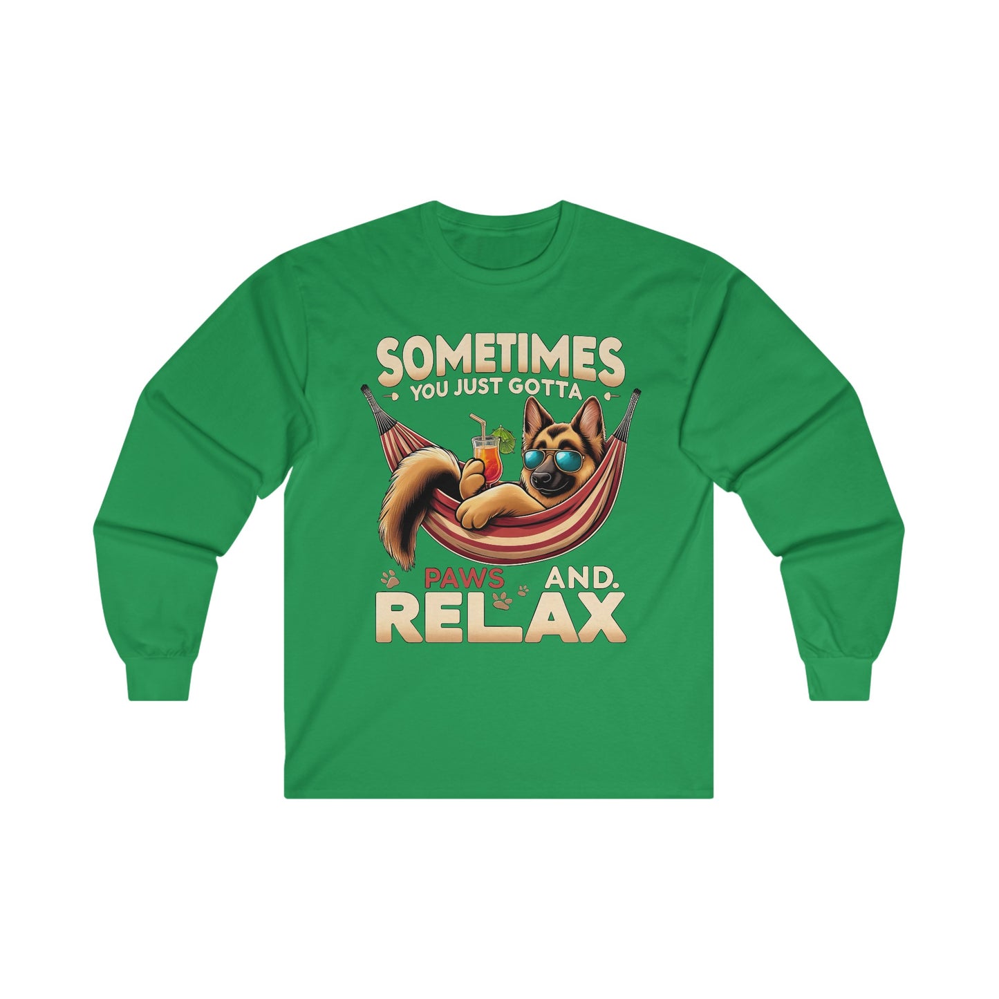 Sometimes You Just Paws and Relax Long Sleeve Shirt(20 colors) (German Shepherd)