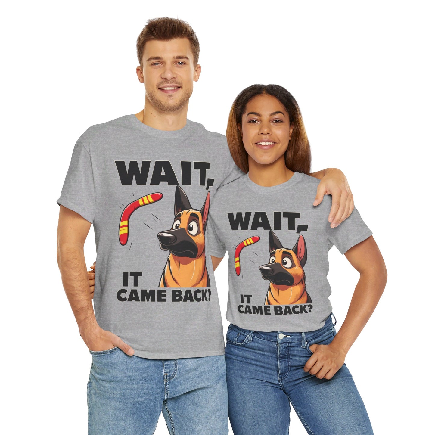 Wait.  It Came Back? T-Shirt (13 colors) (German Shepherd)