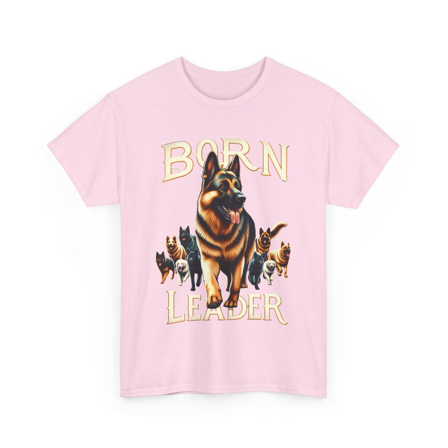 Born Leader T-Shirt (13 colors) (German Shepherd)