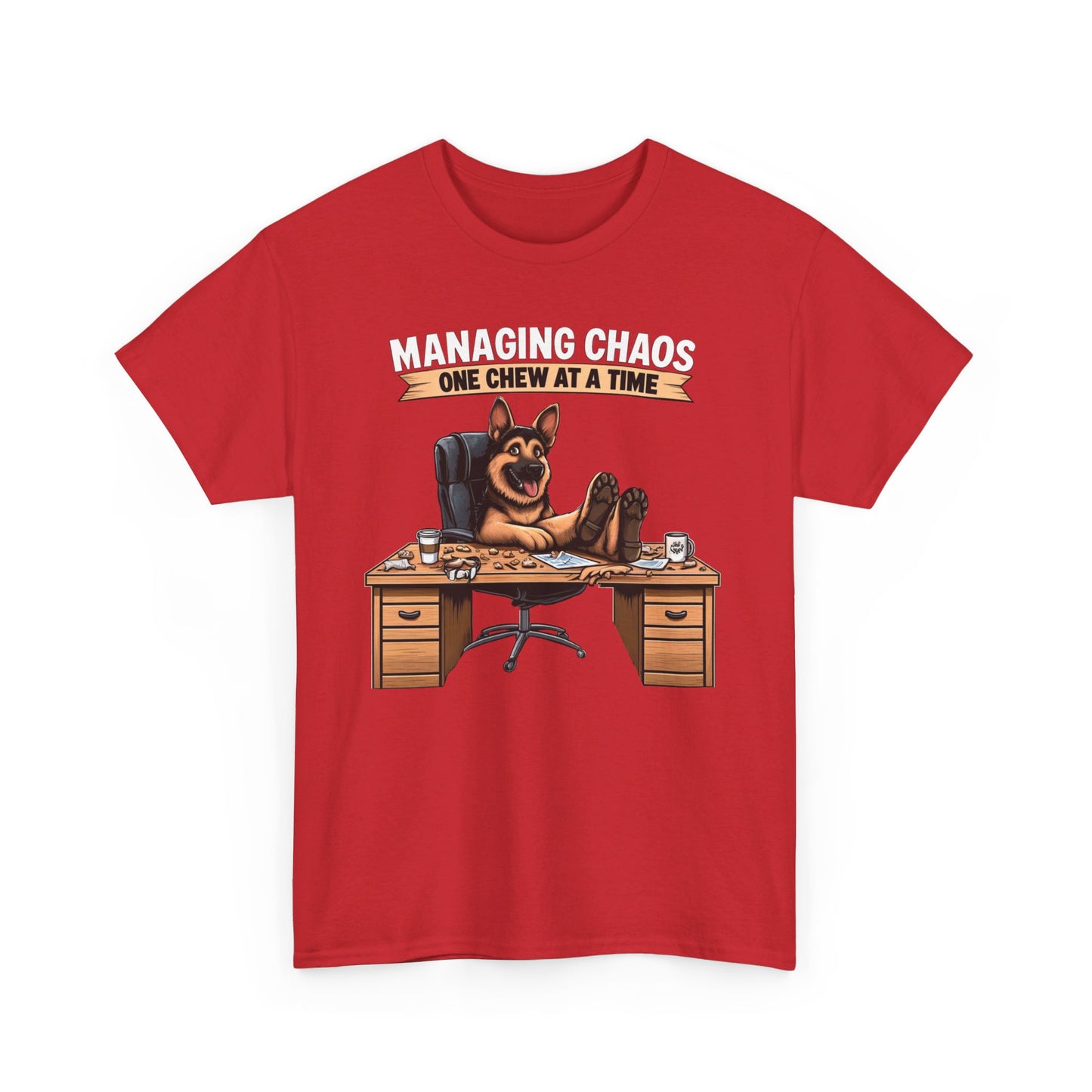 Managing Chaos.  One Chew at a Time T-Shirt (13 colors) (German Shepherd)