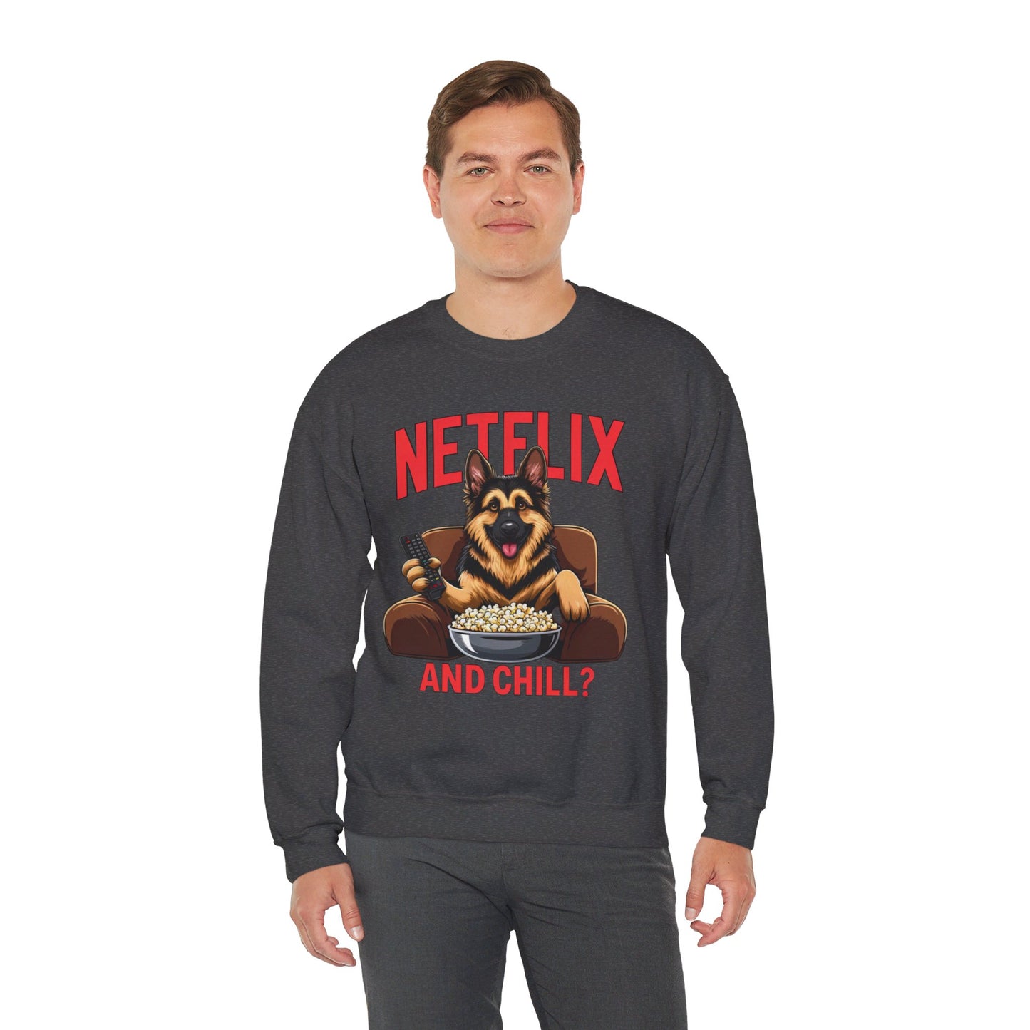 Netflix and Chill? Sweatshirt (10 colors) (German Shepherd)