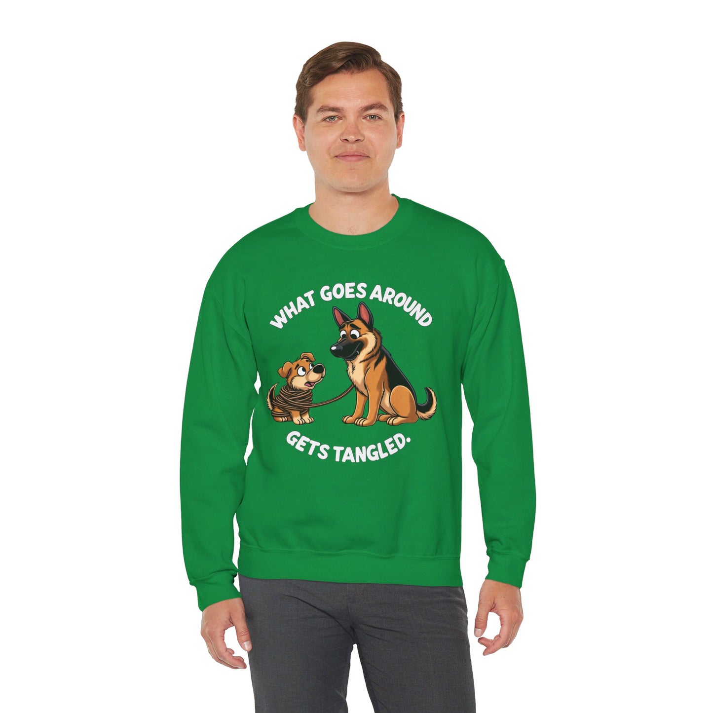 What goes Around Gets Tangled Sweatshirt (10 colors) (German Shepherd)