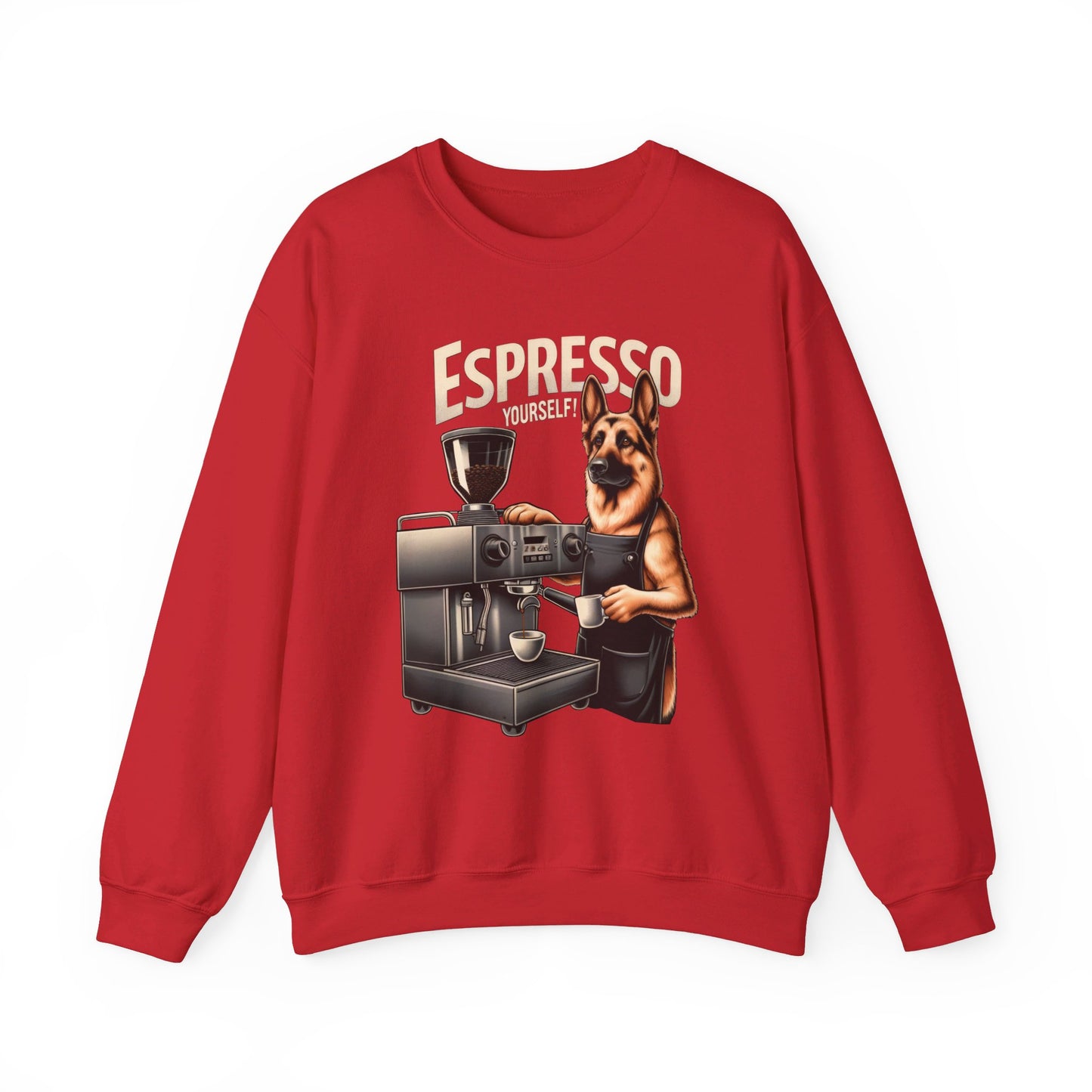 Espresso Yourself Sweatshirt (10 colors) (German Shepherd)