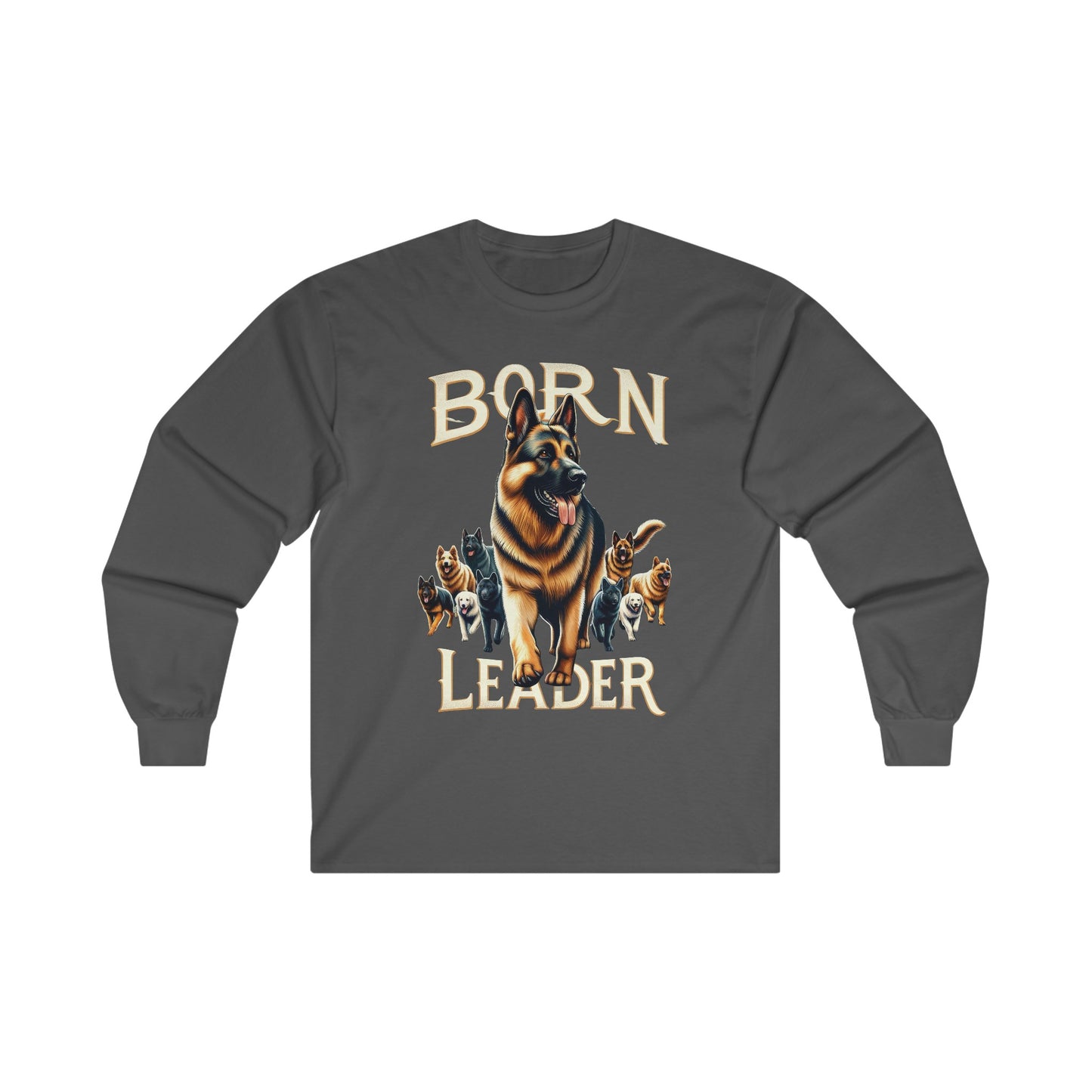 Born Leader Long Sleeve Shirt (20 colors) (German Shepherd)