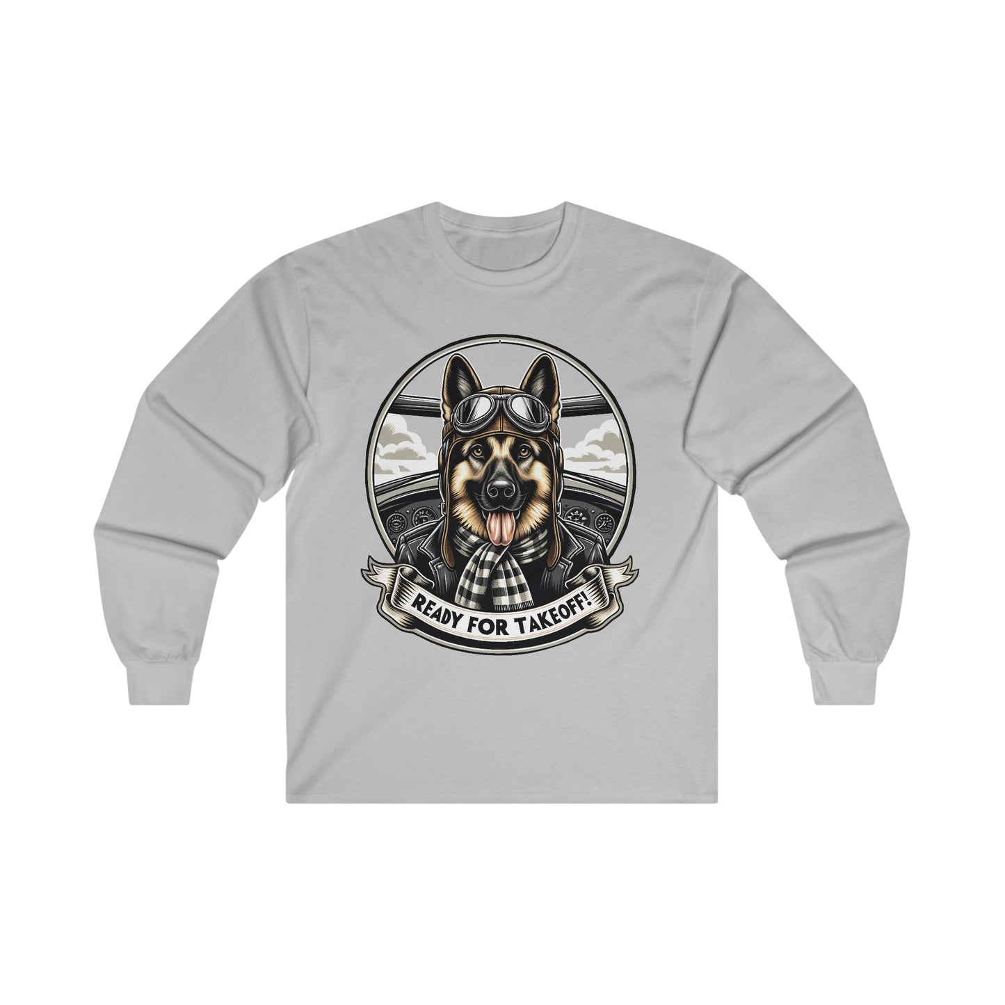 Ready for Takeoff! Long Sleeve Shirt (20 colors) (German Shepherd)