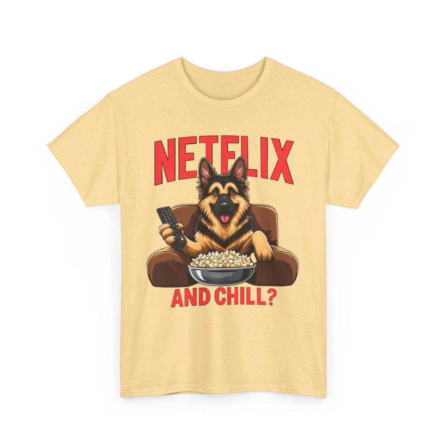 Netflix and Chill? T-Shirt (13 colors) (German Shepherd)