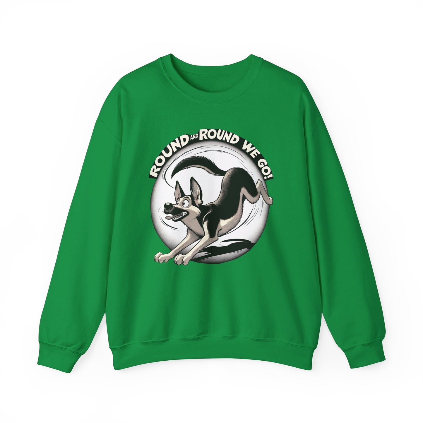 Round and Round We go! Sweatshirt (10 colors) (German Shepherd)