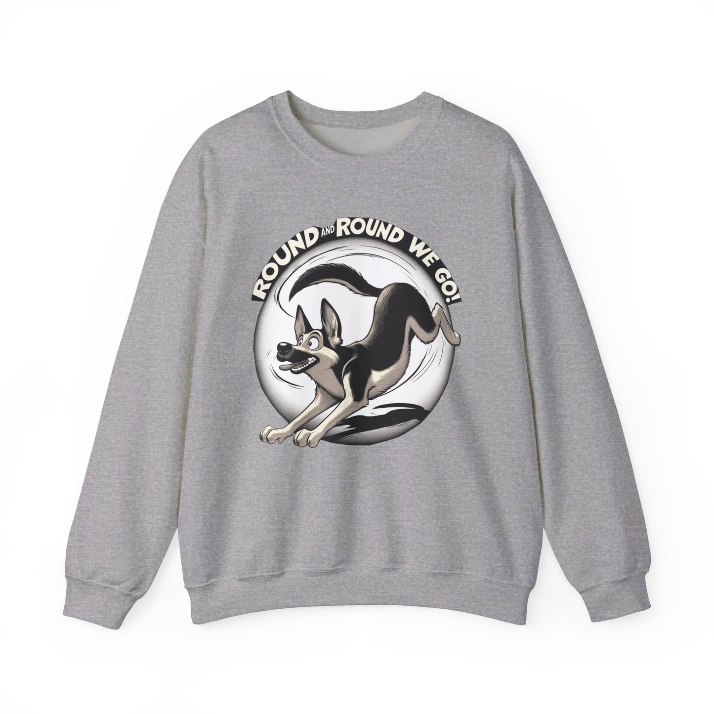 Round and Round We go! Sweatshirt (10 colors) (German Shepherd)