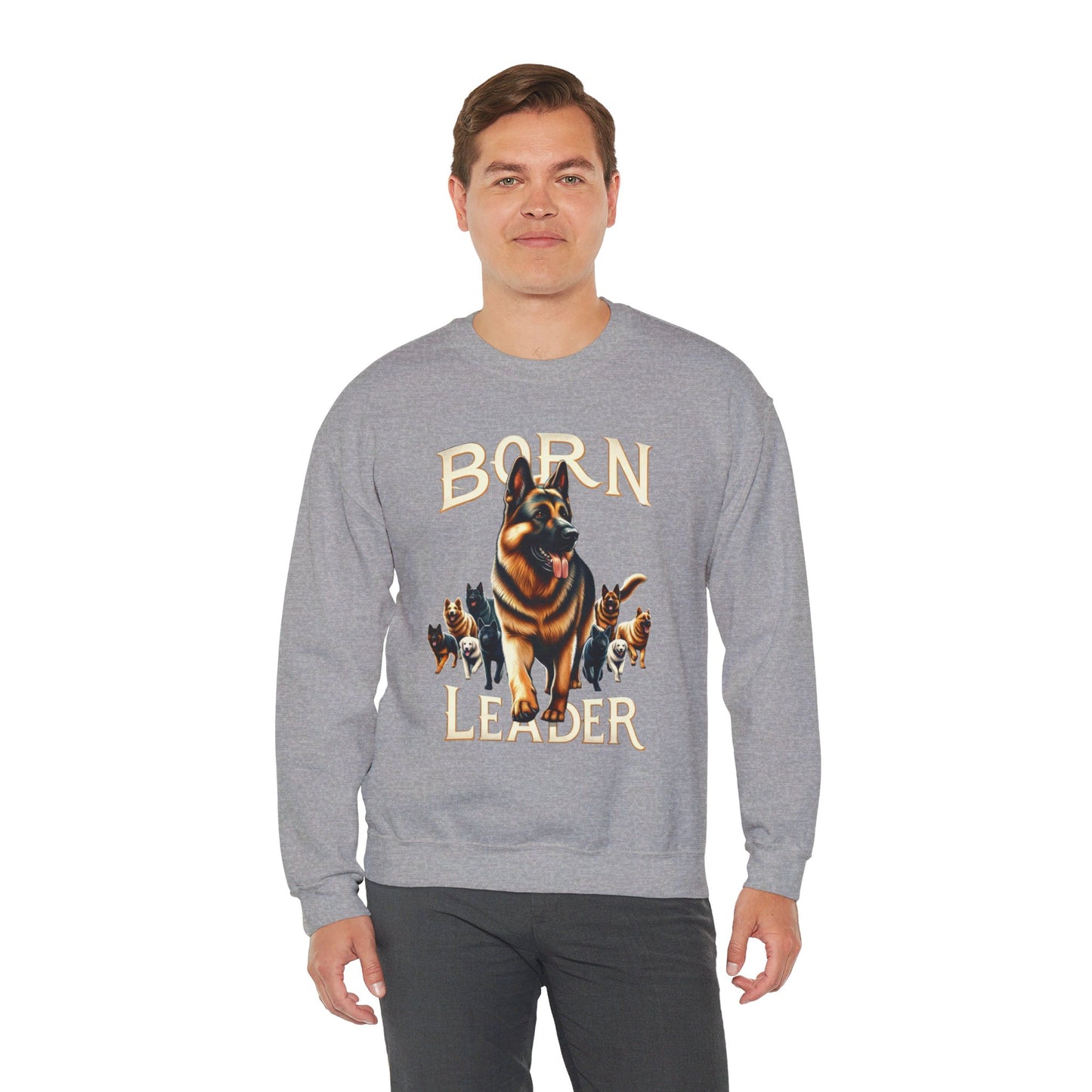 Born Leader Sweatshirt (10 colors) (German Shepherd)