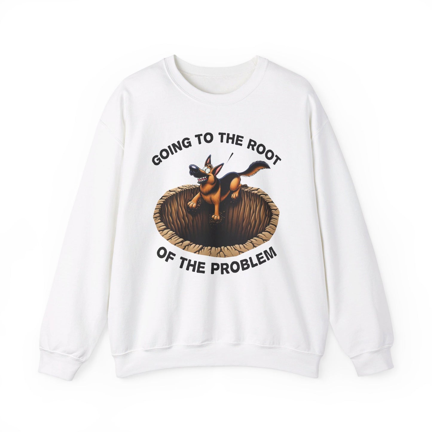 Going to the Root of the Problem. Sweatshirt (10 colors) (German Shepherd)