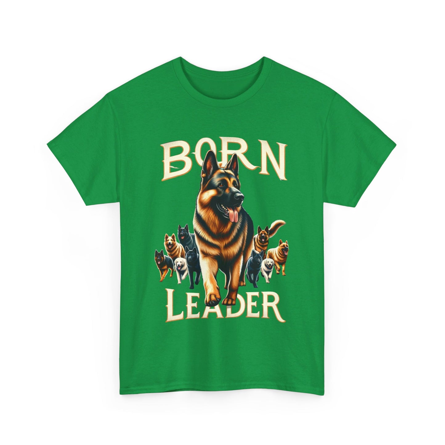 Born Leader T-Shirt (13 colors) (German Shepherd)