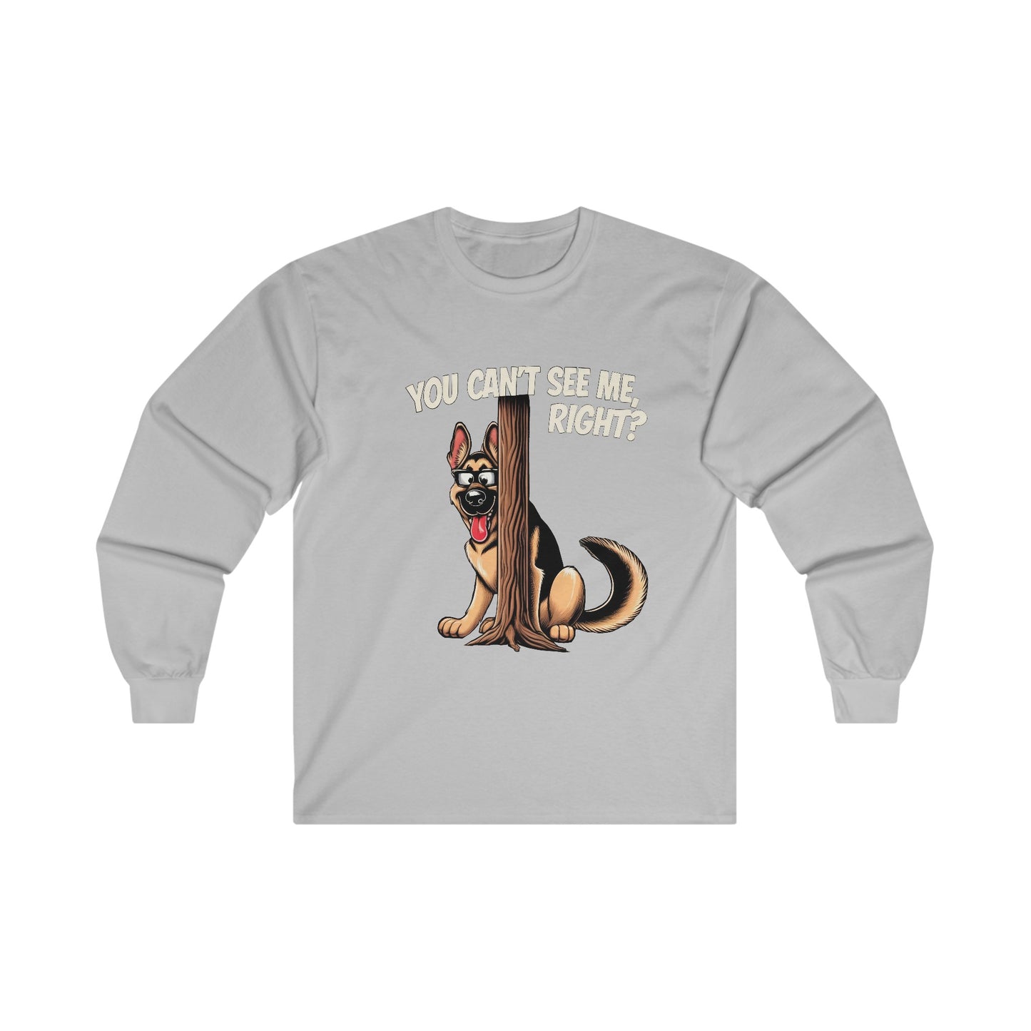 You Can't See Me.  Right? Long Sleeve Shirt(20 colors) (German Shepherd)