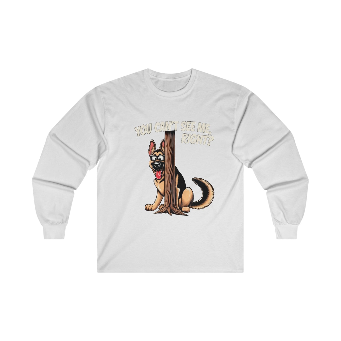 You Can't See Me.  Right? Long Sleeve Shirt(20 colors) (German Shepherd)