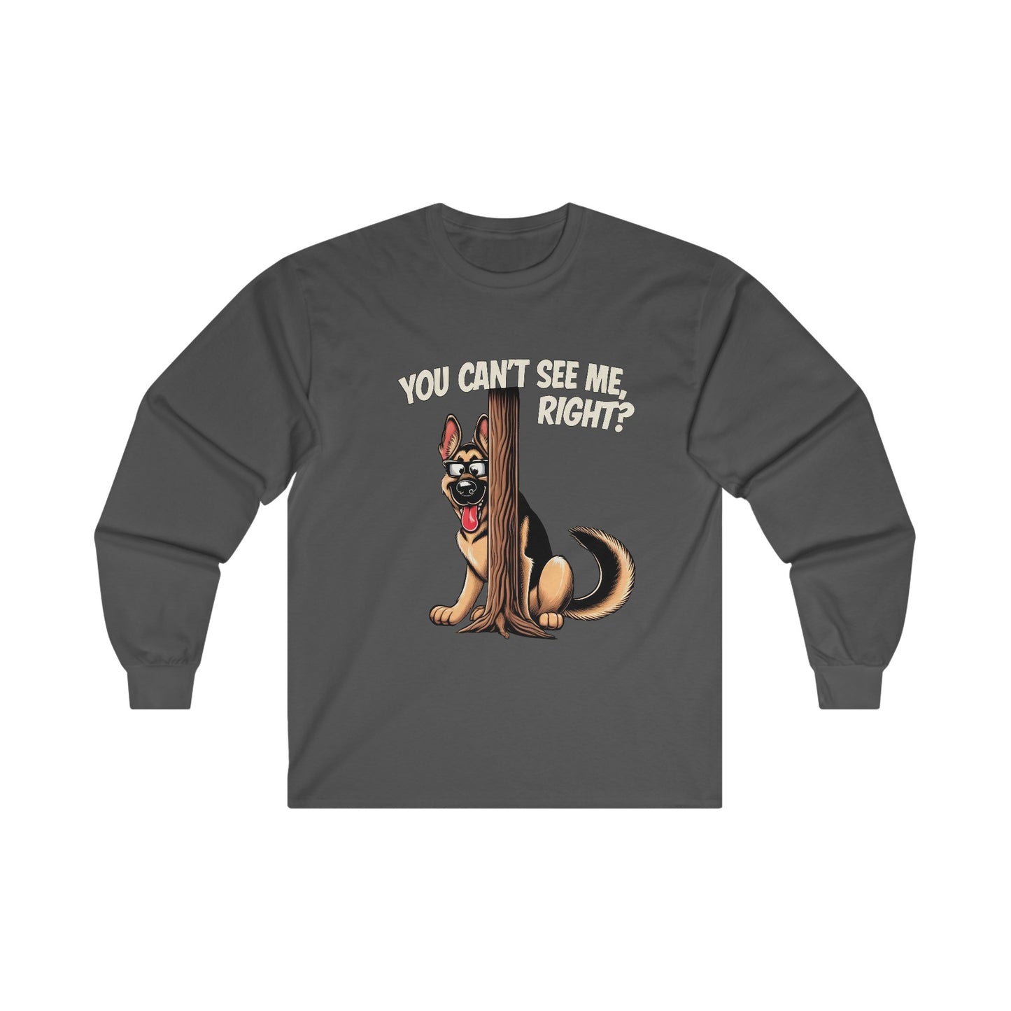 You Can't See Me.  Right? Long Sleeve Shirt(20 colors) (German Shepherd)