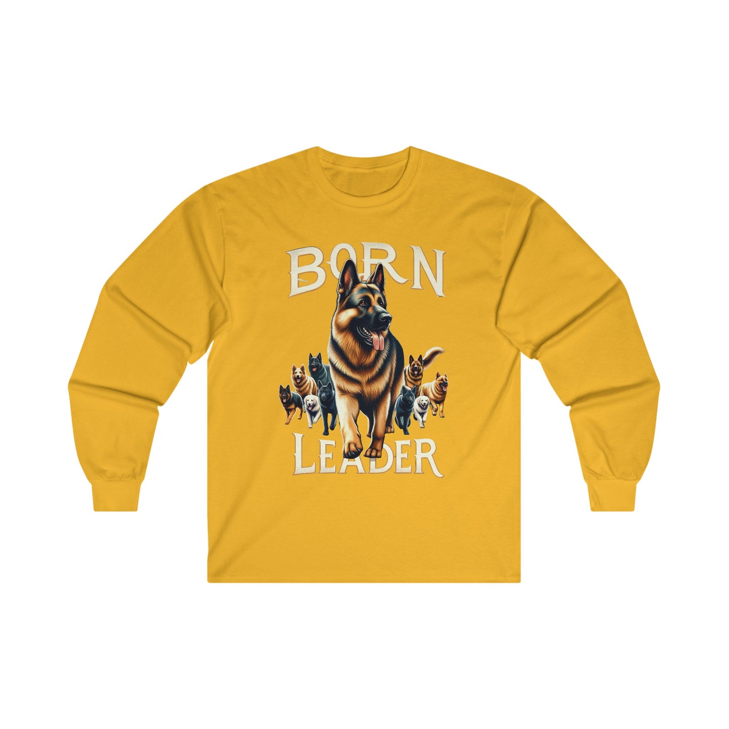 Born Leader Long Sleeve Shirt (20 colors) (German Shepherd)