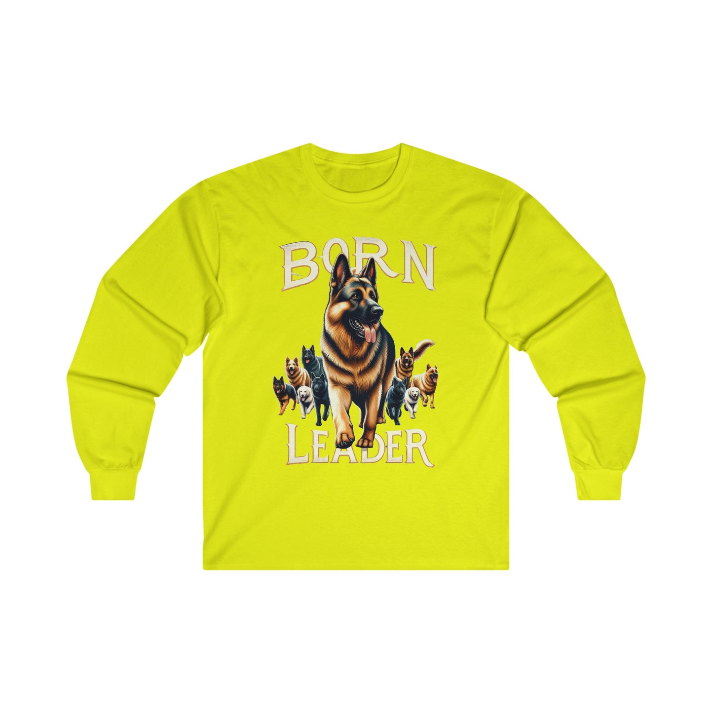 Born Leader Long Sleeve Shirt (20 colors) (German Shepherd)