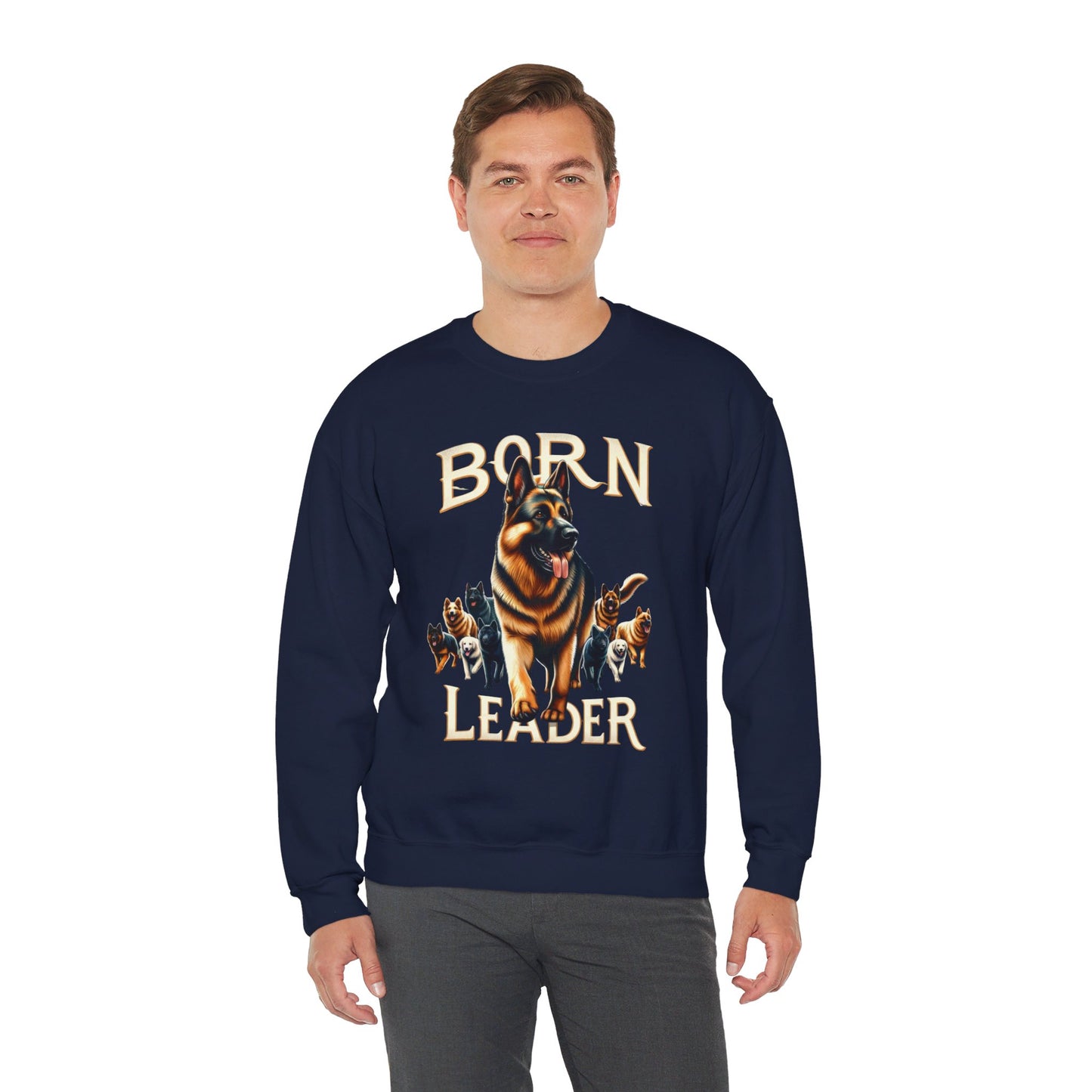 Born Leader Sweatshirt (10 colors) (German Shepherd)