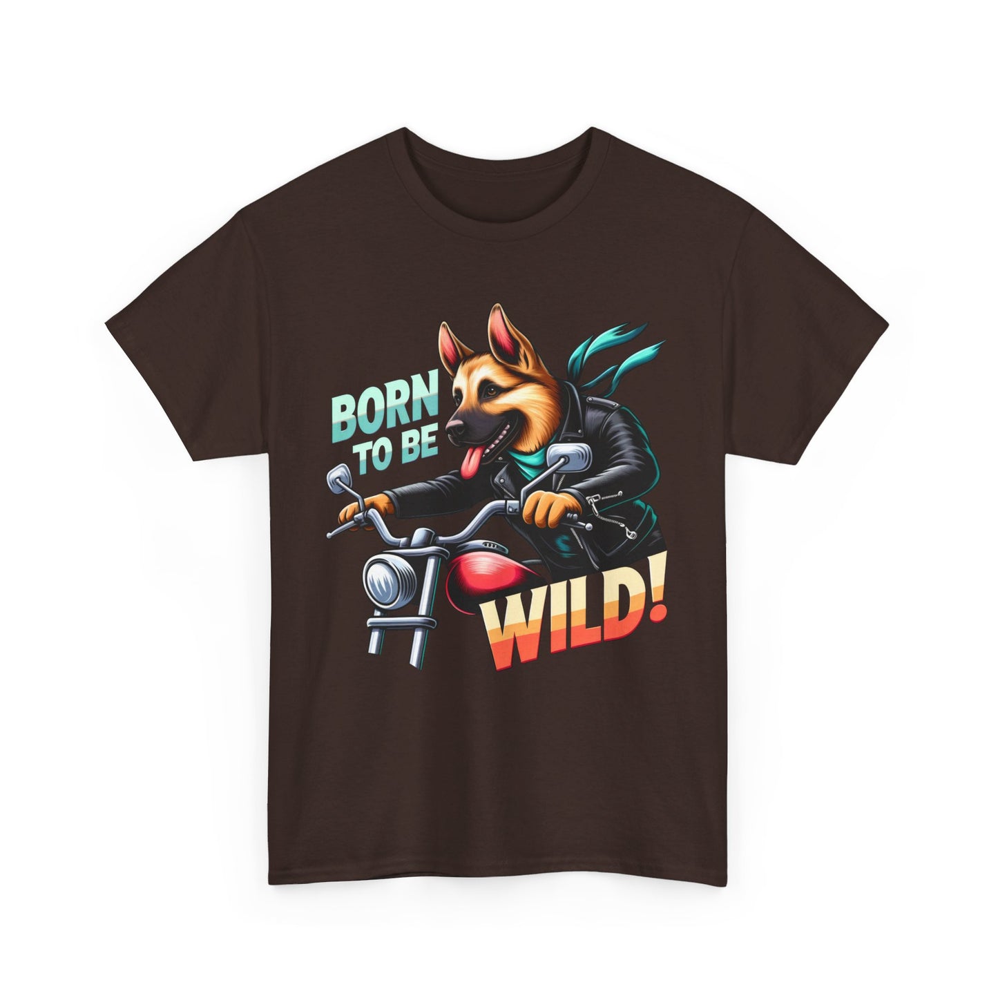 Born to Be Wild T-Shirt (13 colors) (German Shepherd)