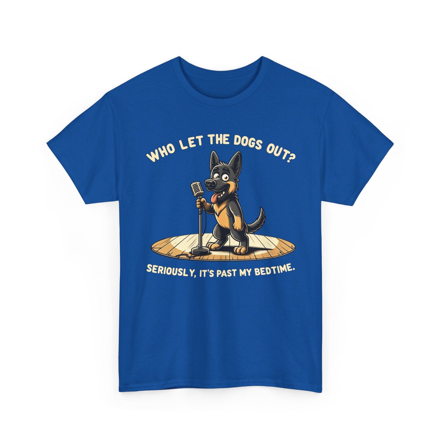 Who let the Dogs out? T-Shirt (13 colors) (German Shepherd)