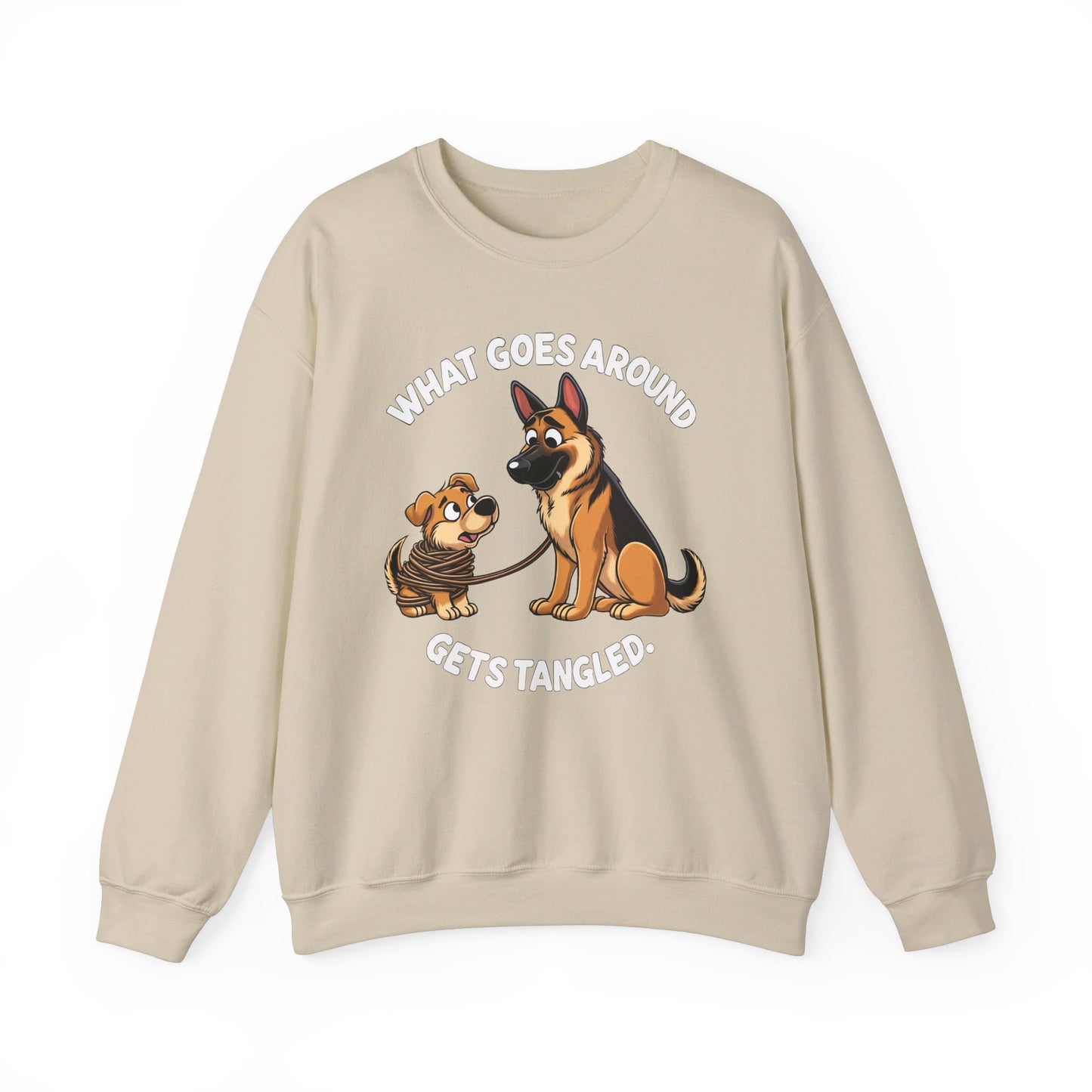 What goes Around Gets Tangled Sweatshirt (10 colors) (German Shepherd)