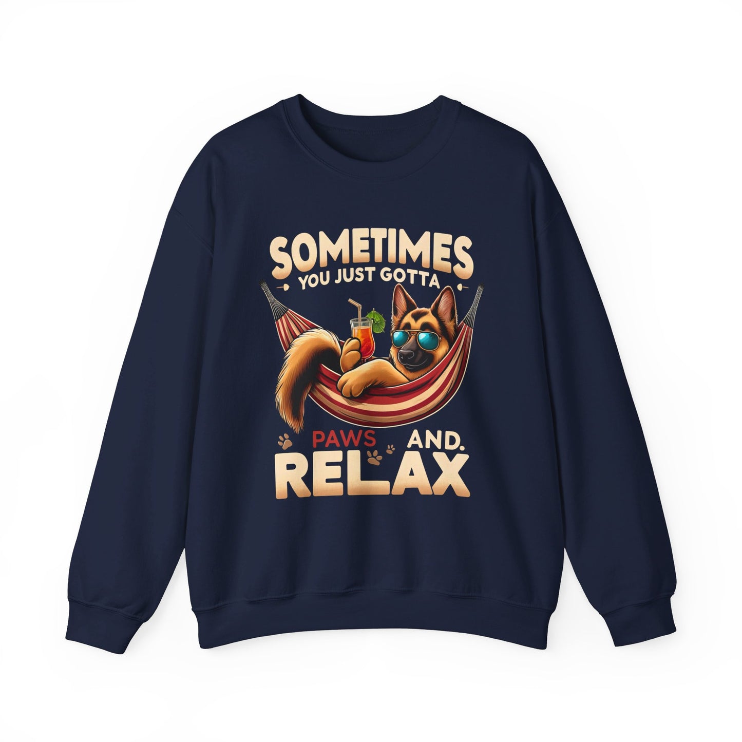 Sometimes You Just Paws and Relax Sweatshirt (10 colors) (German Shepherd)