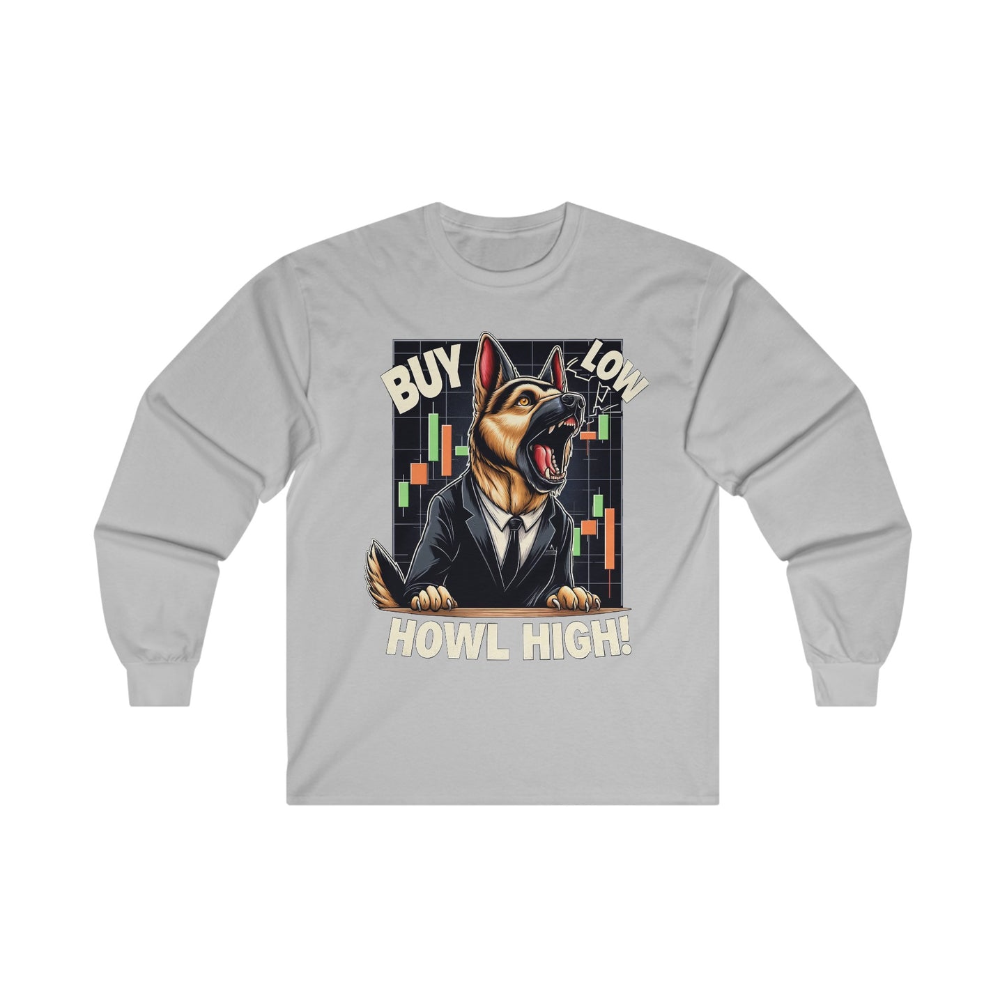 Buy Low.  Howl High! Long Sleeve Shirt (20 colors) (German Shepherd)