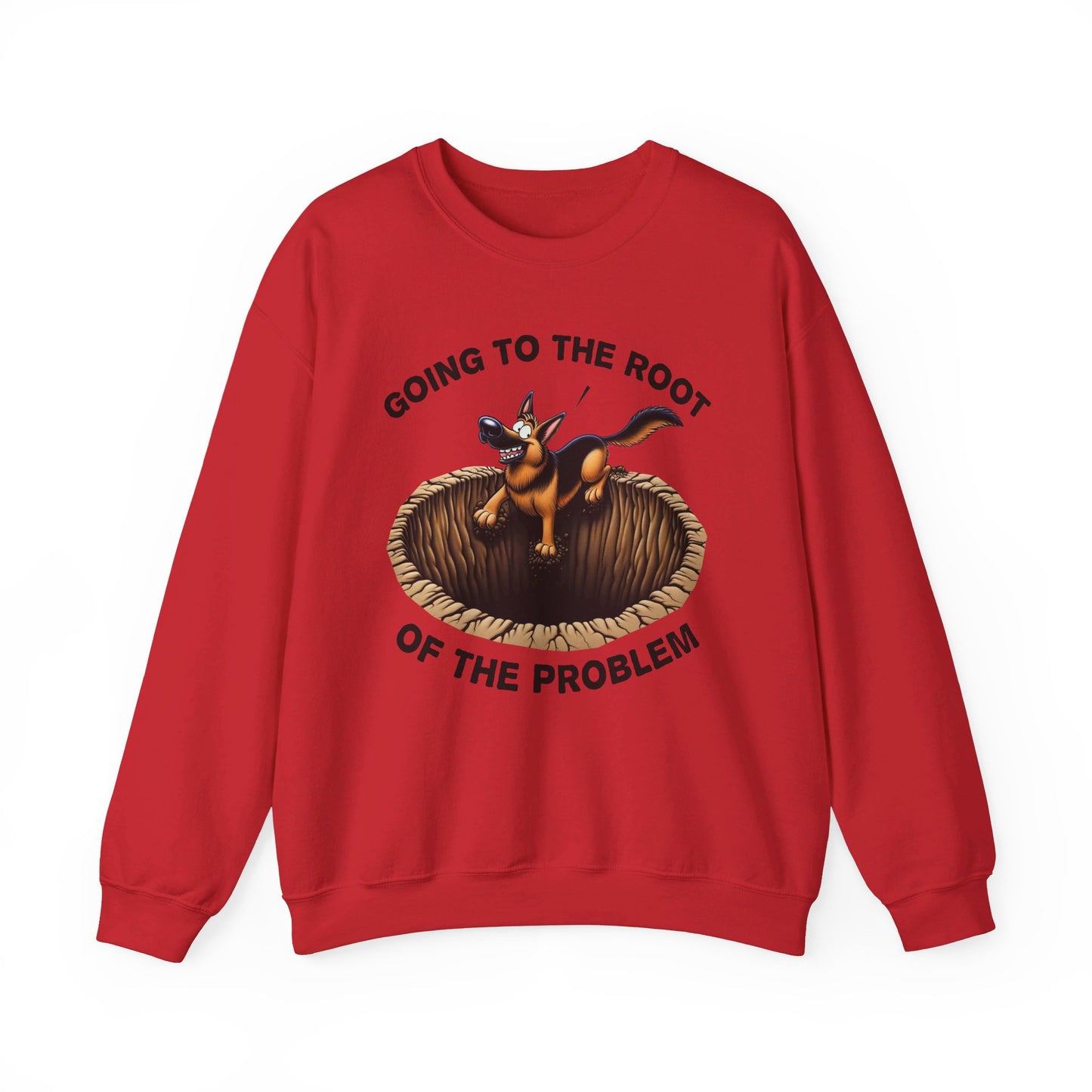 Going to the Root of the Problem. Sweatshirt (10 colors) (German Shepherd)