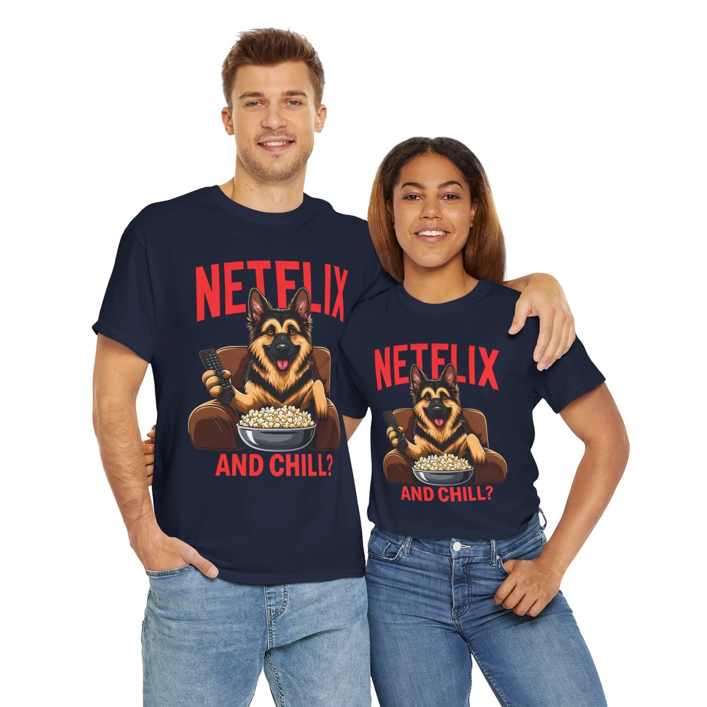 Netflix and Chill? T-Shirt (13 colors) (German Shepherd)