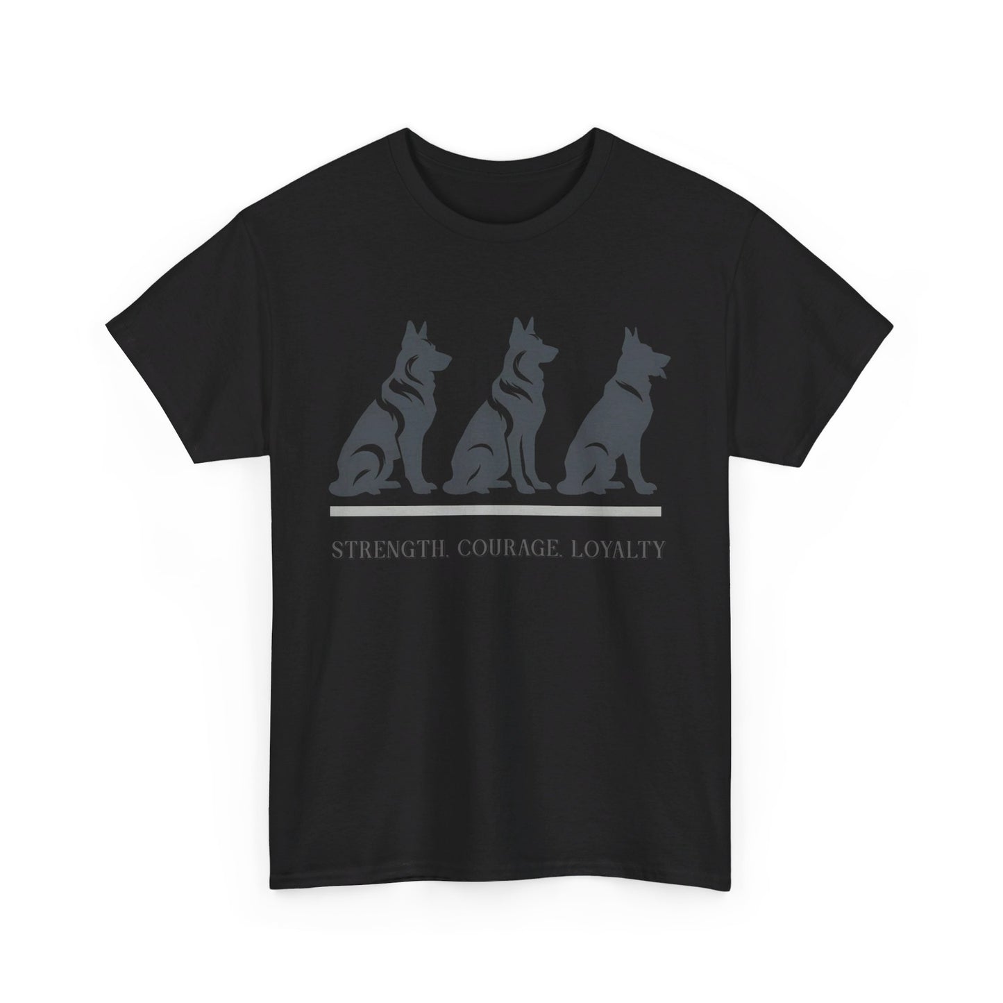 Strength, Courage, Loyalty T-Shirt (13 colors) (German Shepherd)