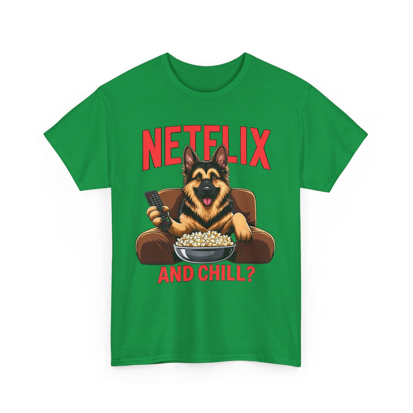 Netflix and Chill? T-Shirt (13 colors) (German Shepherd)