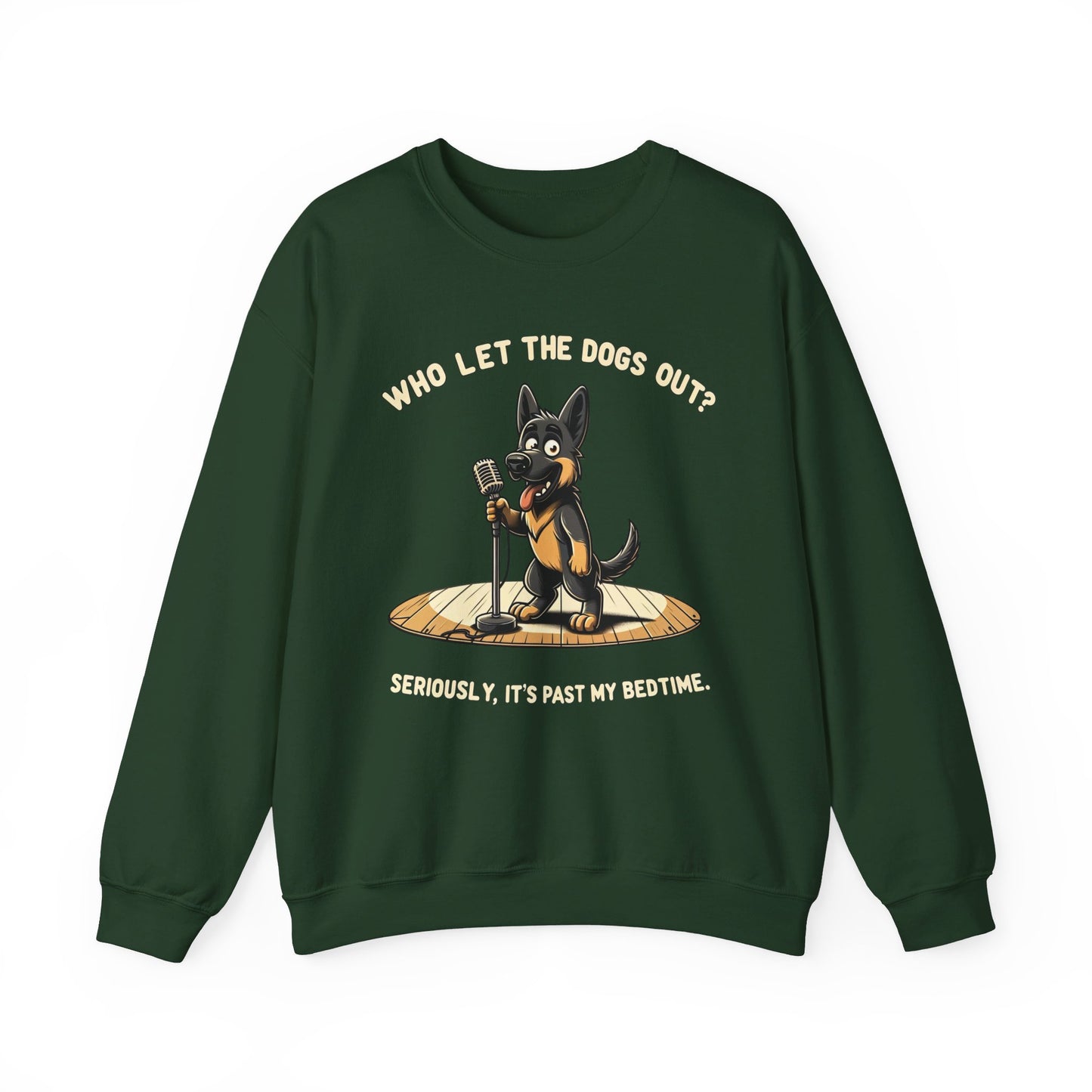 Who let the Dogs out? Sweatshirt (10 colors) (German Shepherd)