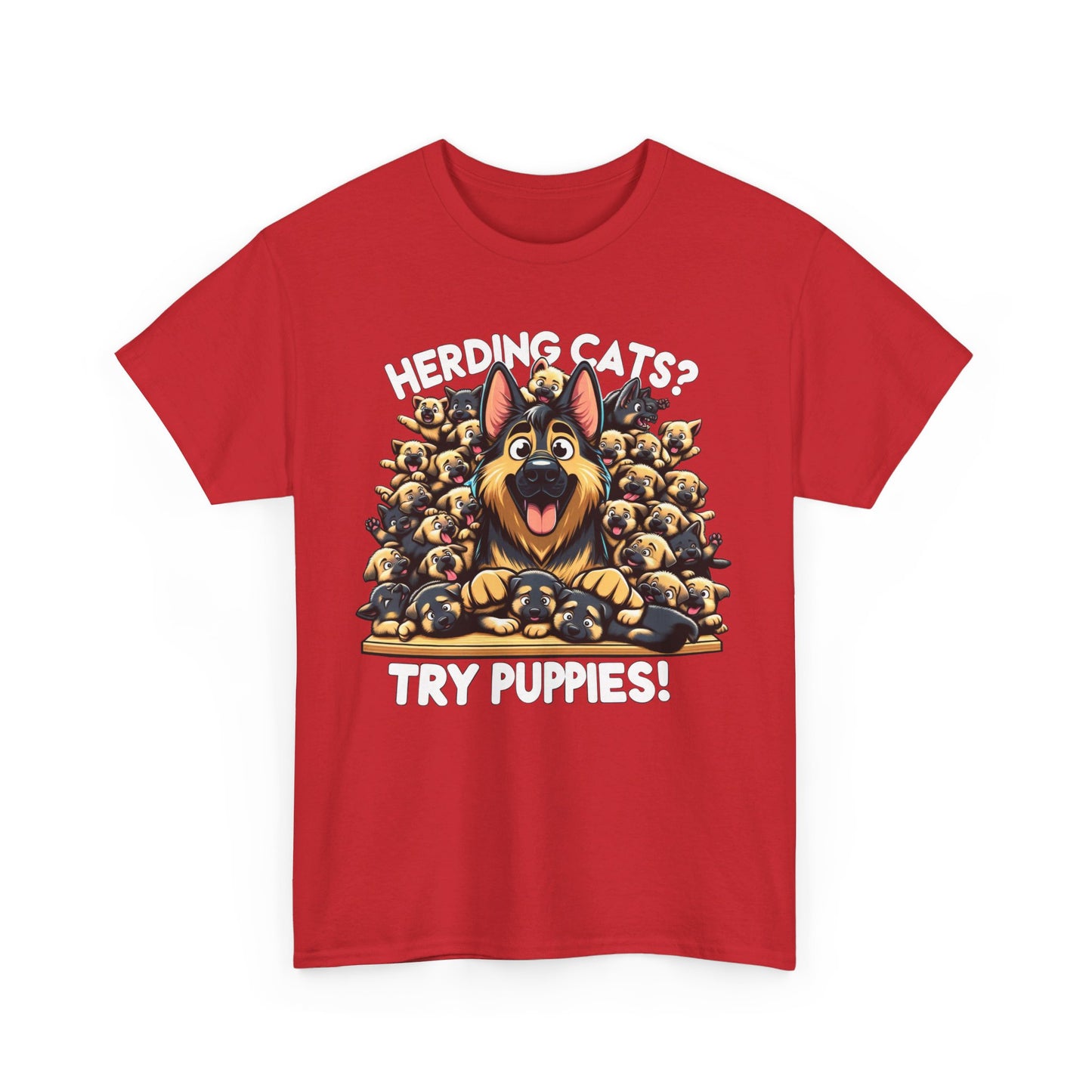 Herding Cats? Try Puppies! T-Shirt (13 colors) (German Shepherd)