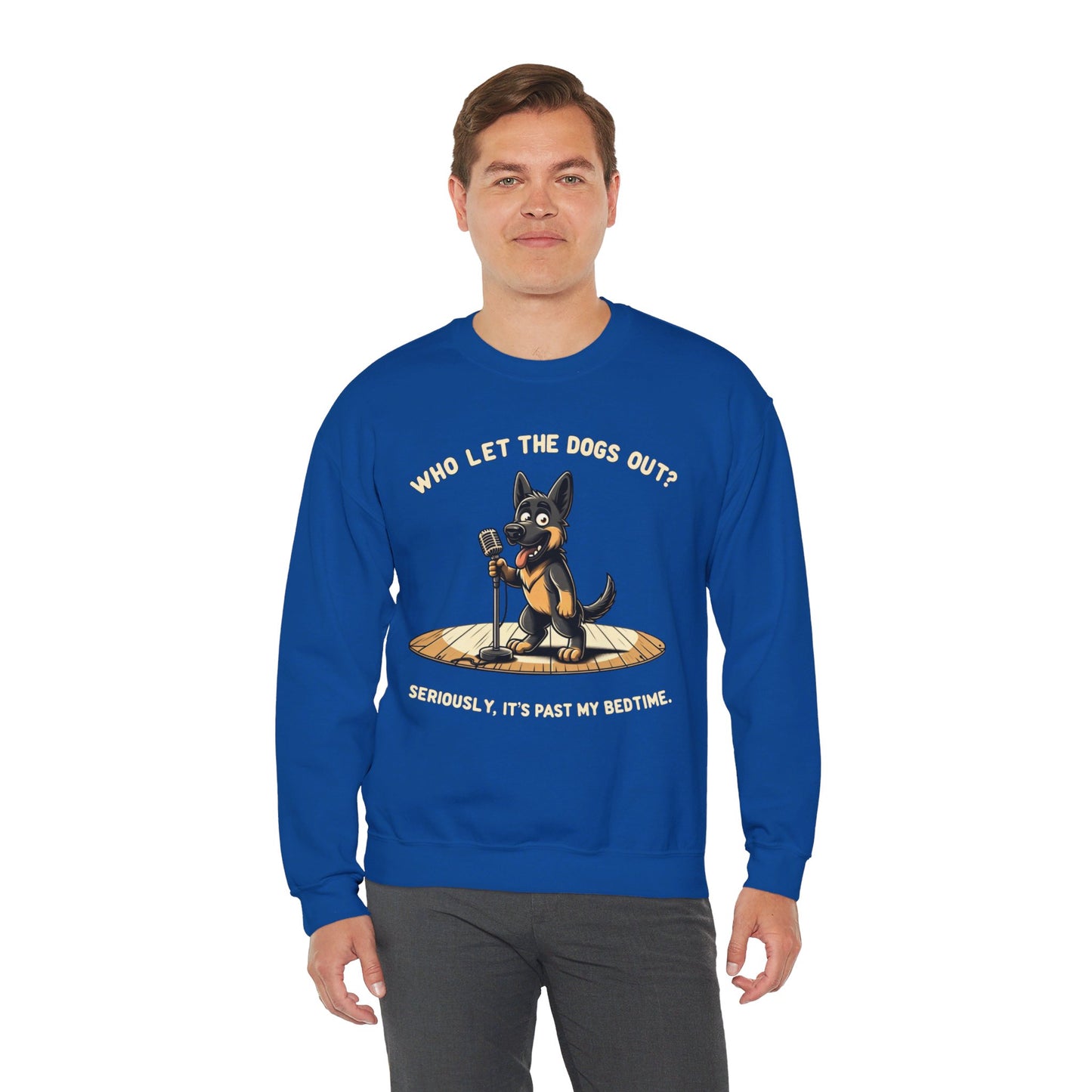 Who let the Dogs out? Sweatshirt (10 colors) (German Shepherd)