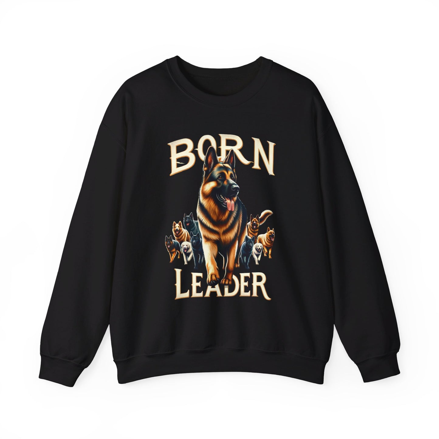 Born Leader Sweatshirt (10 colors) (German Shepherd)