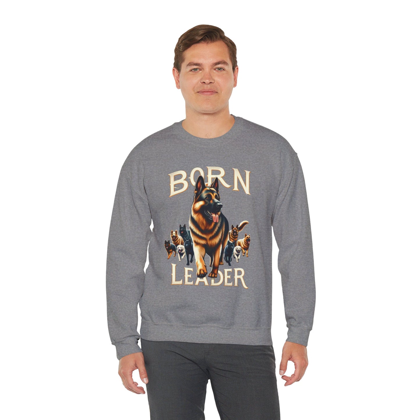 Born Leader Sweatshirt (10 colors) (German Shepherd)