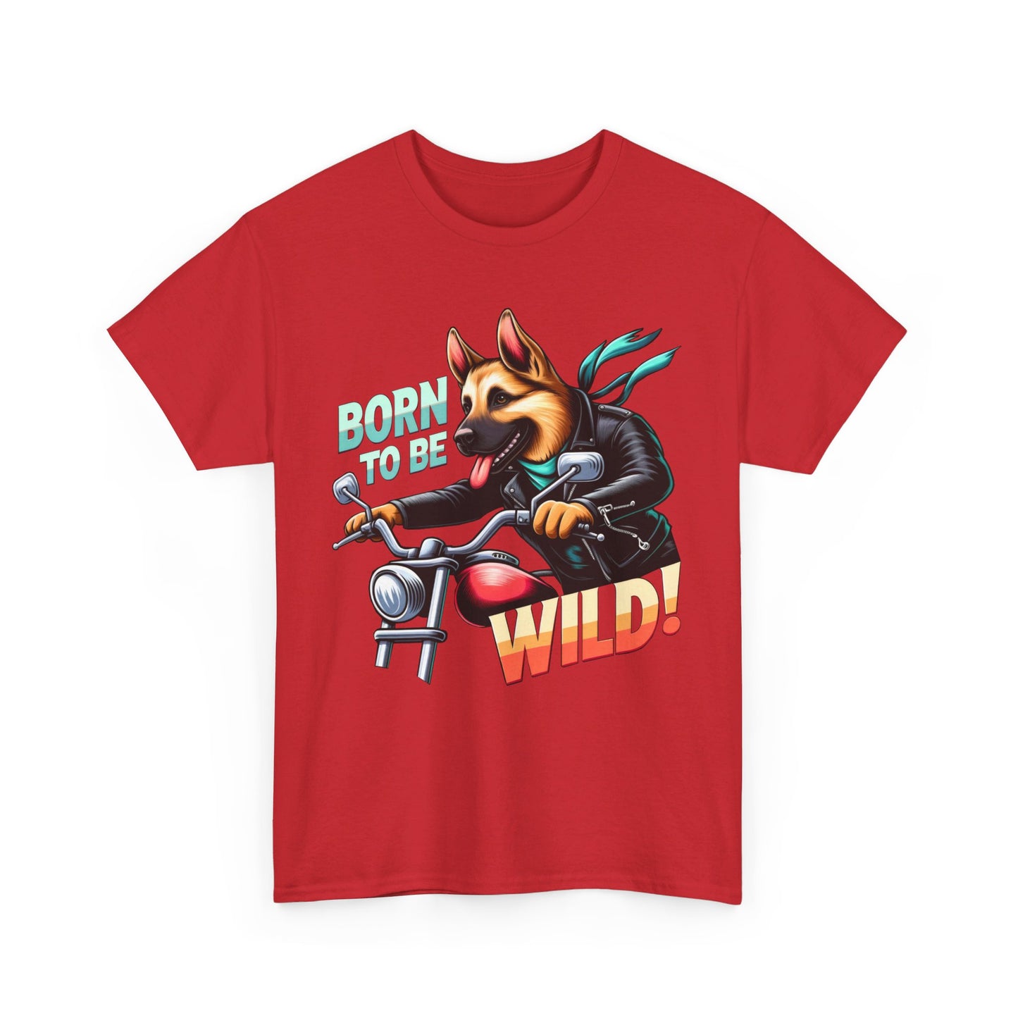 Born to Be Wild T-Shirt (13 colors) (German Shepherd)