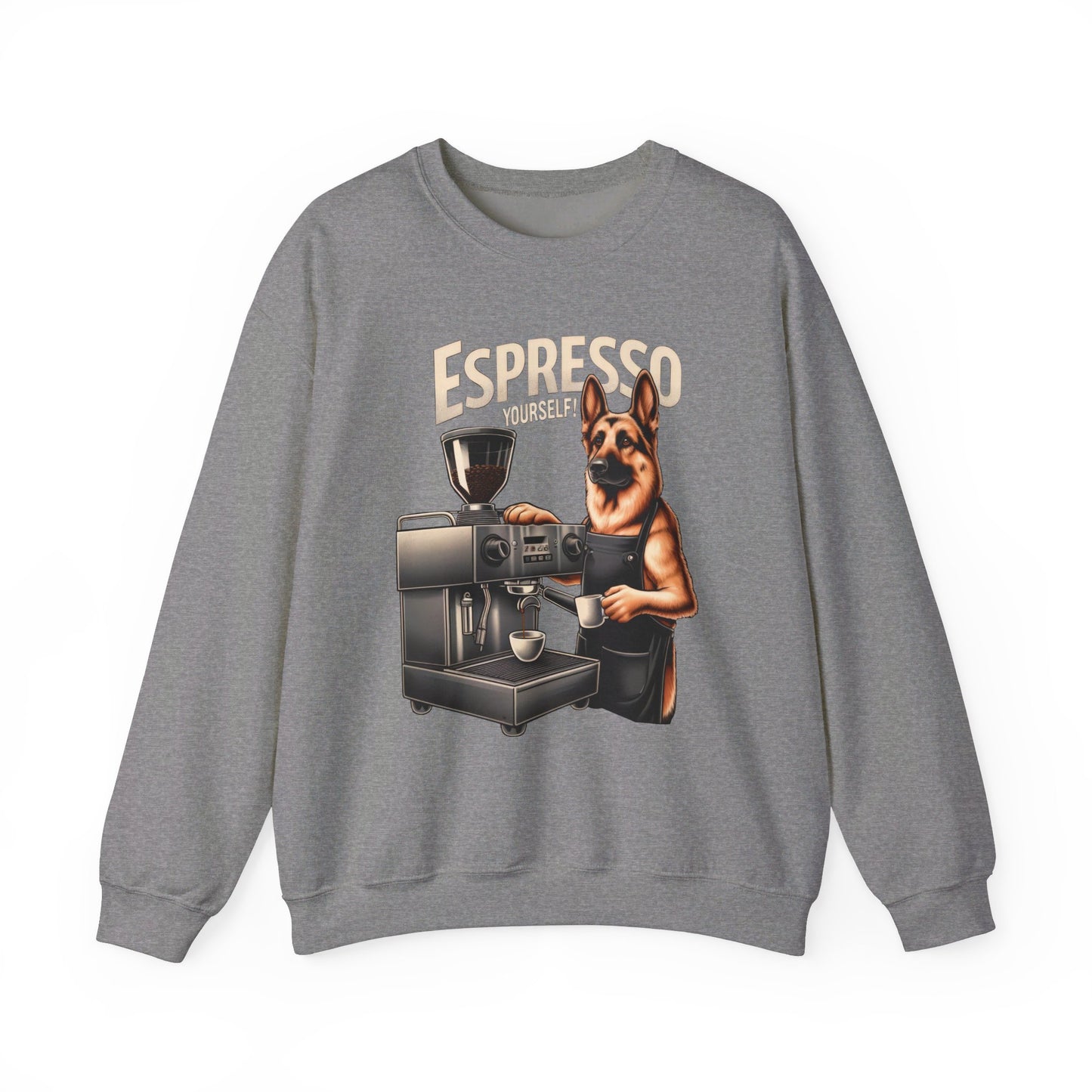 Espresso Yourself Sweatshirt (10 colors) (German Shepherd)