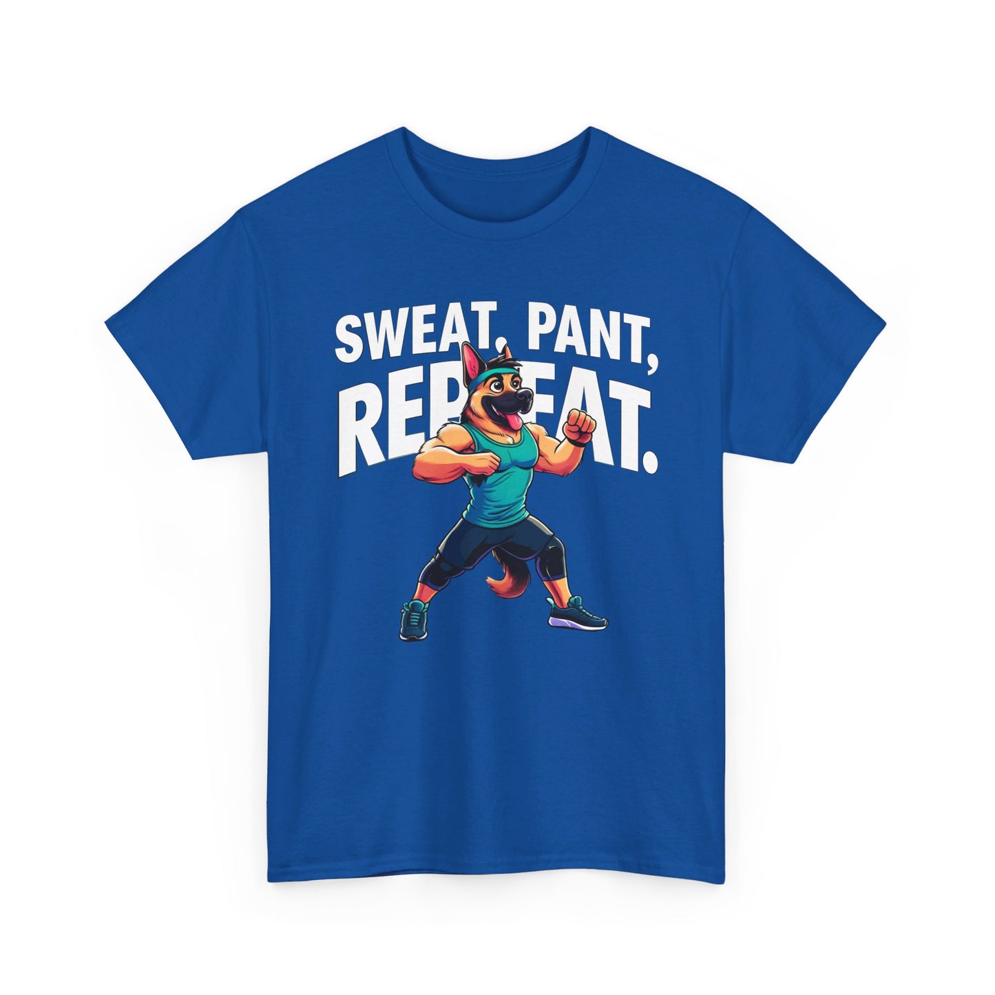 Sweat, Pant, Repeat T-Shirt (13 colors) (German Shepherd)