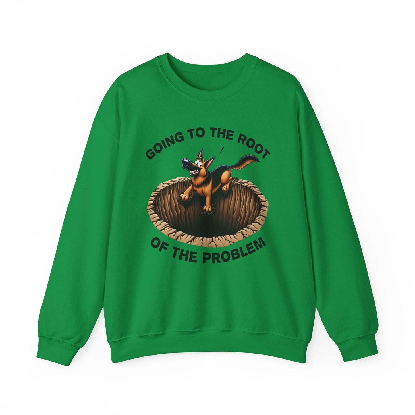 Going to the Root of the Problem. Sweatshirt (10 colors) (German Shepherd)